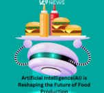 Artificial Intelligence(AI) is Reshaping the Future of Food Production