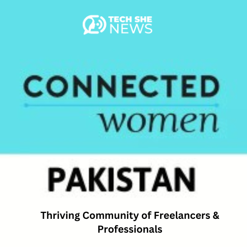 Digital Empowerment: Connected Women Pakistan's- Thriving Community of Freelancers & Professionals