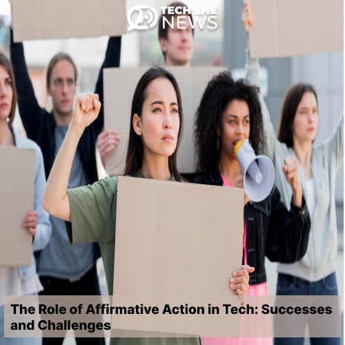 The Role of Affirmative Action in Tech: Successes and Challenges