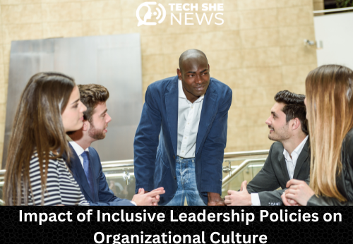 Impact of Inclusive Leadership Policies on Organizational Culture