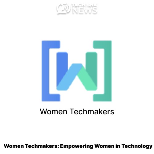 Women Techmakers: Empowering Women in Technology